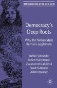 A. Hurrelmann, Zuzana Krell-Laluhová, F. Meier, S. Schneider, A. Wiesner, … - Democracy's Deep Roots Why the Nation State Remains Legitimate