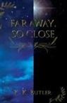 K. K. Butler - Faraway, So Close