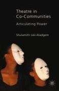 Shulamith Lev-Aladgem - Theatre in Co-Communities - Articulating Power