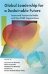 Khalid Arar, Khalid (Texas State University Arar, Maria Guajardo, Maria (Soka University Guajardo, Linyuan Guo-Brennan, Linyuan (University of Prince Edward Island Guo-Brennan... - Global Leadership for a Sustainable Future