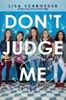 Lisa Schroeder - Don't Judge Me