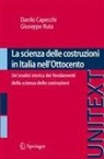 Danilo Capecchi, Giuseppe Ruta - La scienza delle costruzioni in Italia nell'Ottocento