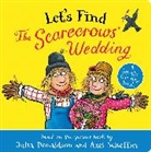 Julia Donaldson, Donaldson Julia, Axel Scheffler, Scheffler Axel - Let's Find The Scarecrows' Wedding