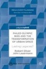 John Lauermann, Robert Oliver - Failed Olympic Bids and the Transformation of Urban Space