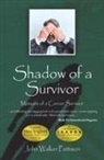 John Walker Pattison - Shadow of a Survivor