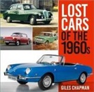 Giles Chapman - Lost Cars of the 1960s