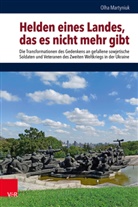 Olha Martyniuk - Helden eines Landes, das es nicht mehr gibt