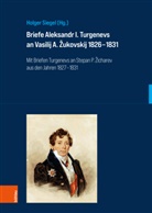 Holger Siegel, Thomas Daiber, Jens Herlth, Anne Hultsch, Roland Marti, Yvonne Pörzgen... - Briefe Aleksandr I. Turgenevs an Vasilij A. Zukovskij 1826-1831