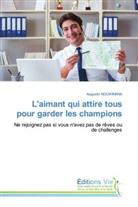 Augustin NDUWIMANA - L'aimant qui attire tous pour garder les champions
