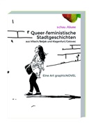 Räume schau - Queer-feministische Stadtgeschichten aus Villach/Beljak und Klagenfurt/Celovec
