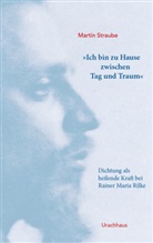 Martin Straube - »Ich bin zu Hause zwischen Tag und Traum«