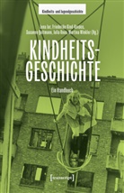 Lena Jur, Friederike Kind-Kovács, Su Quitmann, Susanne Quitmann, Julia Reus, Martina Winkler - Kindheitsgeschichte