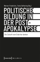 Werner Friedrichs, Tonio Oeftering - Politische Bildung in der Postapokalypse