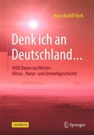 Hans-Rudolf Bork - Denk ich an Deutschland...