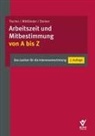 Bastian Brackelmann, E Fischer, Erika Fischer, Hendrik Heitmann, Silvia Mittländer, Matthias Beckmann... - Arbeitszeit und Mitbestimmung von A bis Z