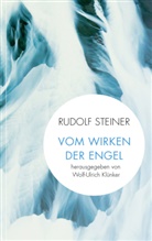 Rudolf Steiner, Wolf-Ulrich Klünker - Vom Wirken der Engel