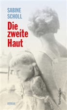 Sabine Scholl - Die zweite Haut