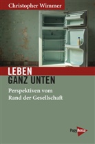 Christopher Wimmer - Leben ganz unten