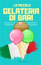Miriam Mancini - La piccola gelateria di Bari