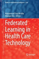 Dey, Nilanjan Dey, Muhammad Firoz Mridha, Muhammad Firoz Mridha - Federated Learning in Health Care Technology