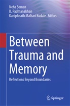 Kaniphnath Malhari Kudale, Kaniphnath Malhari Kudale, B Padmanabhan, B. Padmanabhan, Neha Soman - Between Trauma and Memory