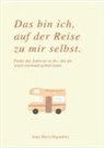 Anna Maria Hagmüller - DAS BIN ICH, AUF DER REISE ZU MIR SELBST