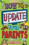 Pete Johnson, Nikalas Catlow - How to Update Your Parents