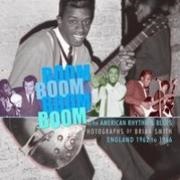 Simon Robinson, Simon Robinson - Boom Boom, Boom Boom: American Rythm & Bluew in England 1962-1966
