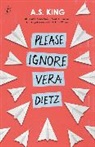 A. S. King, A.S. King - Please Ignore Vera Dietz