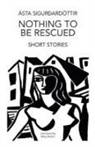 Asta Sigurdardottir, Asta Sigurðardottir - Nothing to be Rescued