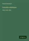 Charles Baudelaire - Curiosités esthétiques