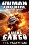 T. R. Harris - Human for Hire (6) - Sirius Cargo