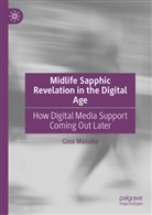 Gina Masullo - Midlife Sapphic Revelation in the Digital Age