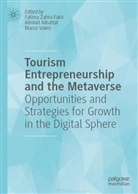 Ahmad Albattat, Ahmad Rasmi Albattat, Fatima Zahra Fakir, Ahmad Rasmi Albattat, Marco Valeri - Tourism Entrepreneurship and the Metaverse
