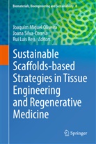Rui Luís Reis, Joaquim Miguel Oliveira, Rui Luís Reis, Joana Silva-Correia - Sustainable Scaffolds-based Strategies in Tissue Engineering and Regenerative Medicine