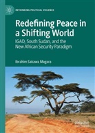 Ibrahim Sakawa Magara - Redefining Peace in a Shifting World