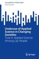 Töres Theorell - Underuse of Applied Science in Changing Societies