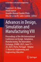 Vitalii Ivanov, Arnaldo Manuel Guedes Pinto et al, Arnaldo Manuel Guedes Pinto, Rita de Cassia M. Sales-Contini, Francisco J. G. Silva - Advances in Design, Simulation and Manufacturing VIII