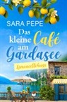 Sara Pepe, Empire-Verlag - Das kleine Café am Gardasee: Limoncellokuss