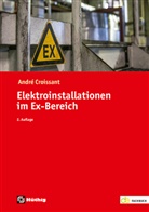 André Croissant - Elektroinstallationen im Ex-Bereich