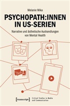 Melanie Mika - Psychopath:innen in US-Serien