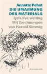 Harald Kimmig, Annette Pehnt, Harald Kimmig - Die Umarmung des Materials