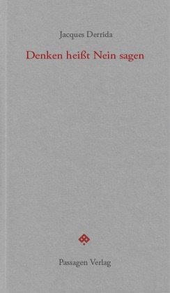 Jacques Derrida, Gérard Brieuc,  Engelmann, Peter Engelmann - Denken heißt Nein sagen