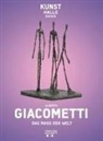 Alberto Giacometti - Das Maß der Welt