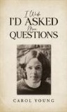 Carol Young - I Wish I'd Asked More Questions