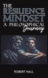 Robert Hall - The Resilience Mindset