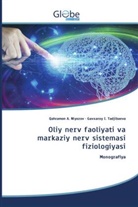Qahramon A. Niyozov, Gavxaroy I. Tadjibaeva - Oliy nerv faoliyati va markaziy nerv sistemasi fiziologiyasi