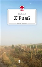 Julia Helmel - Z´Fuaß. Life is a Story - story.one