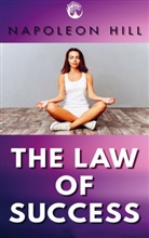Napoleon Hill, Napoleon Hill - The Law of Success