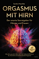 Sandra Maschke - Orgasmus mit Hirn